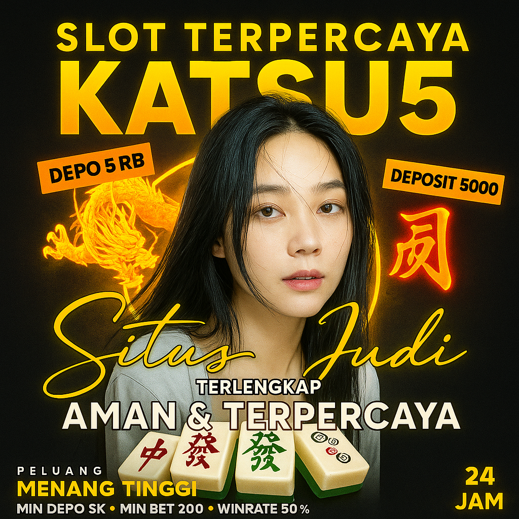 KATSU5 | Situs Slot Gacor Terpercaya. Bukan Kaleng, Winrate Sadis! image 1